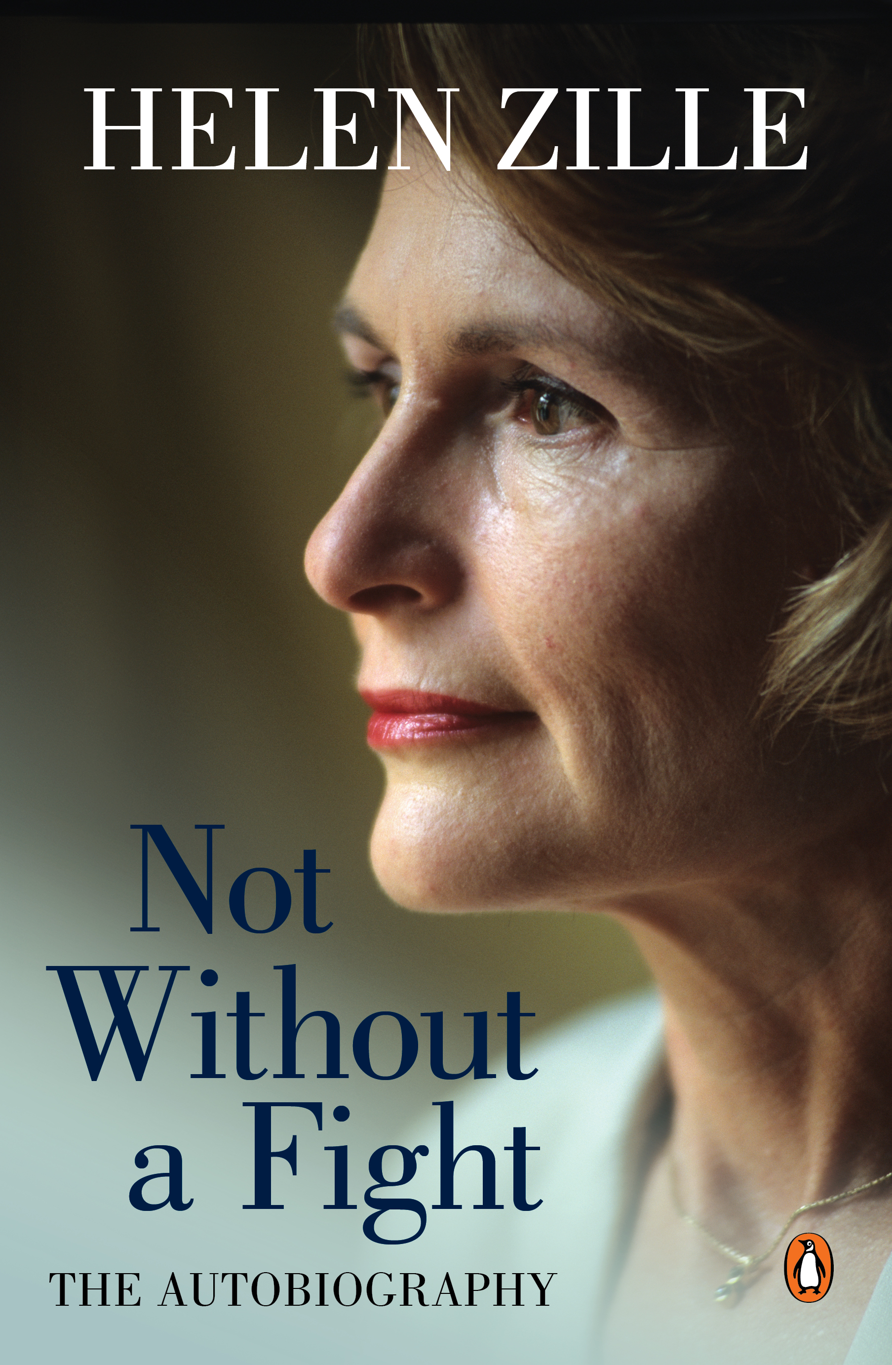 Not Without a Fight: The Autobiography by Zille, Helen Not Without a Fight: The Autobiography by Zille, Helen